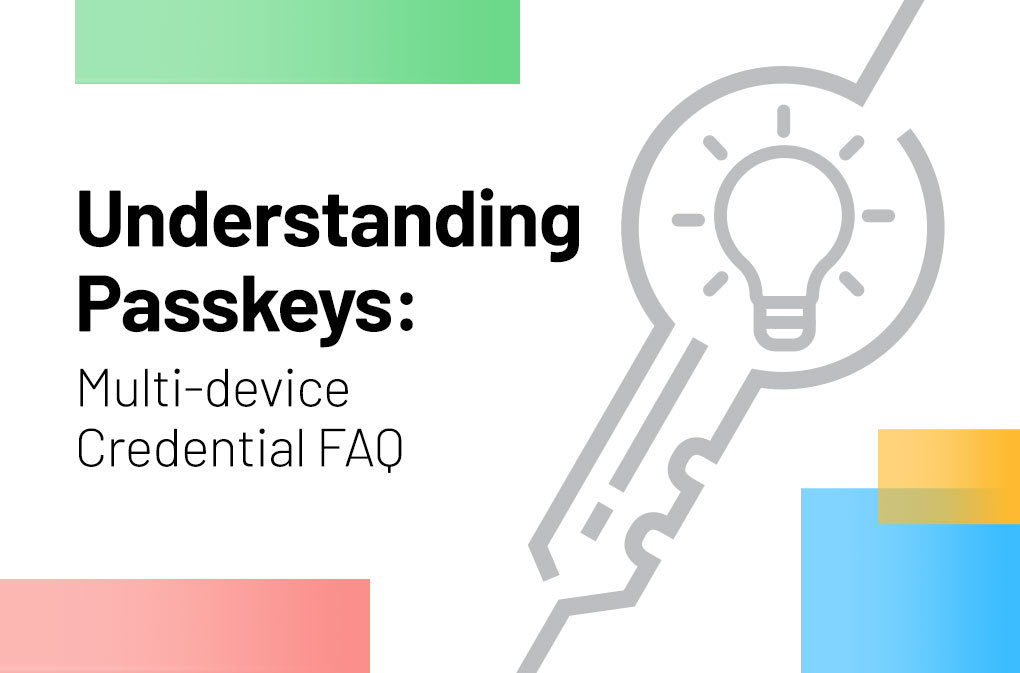 Understanding Passkeys: FAQ