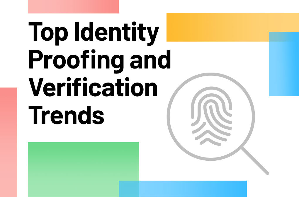 Top Identity Proofing Trends